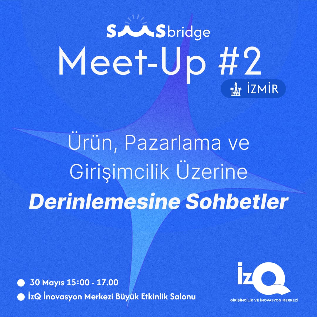 SaaSBridge x İzQ İzmir Meet-Up #2
