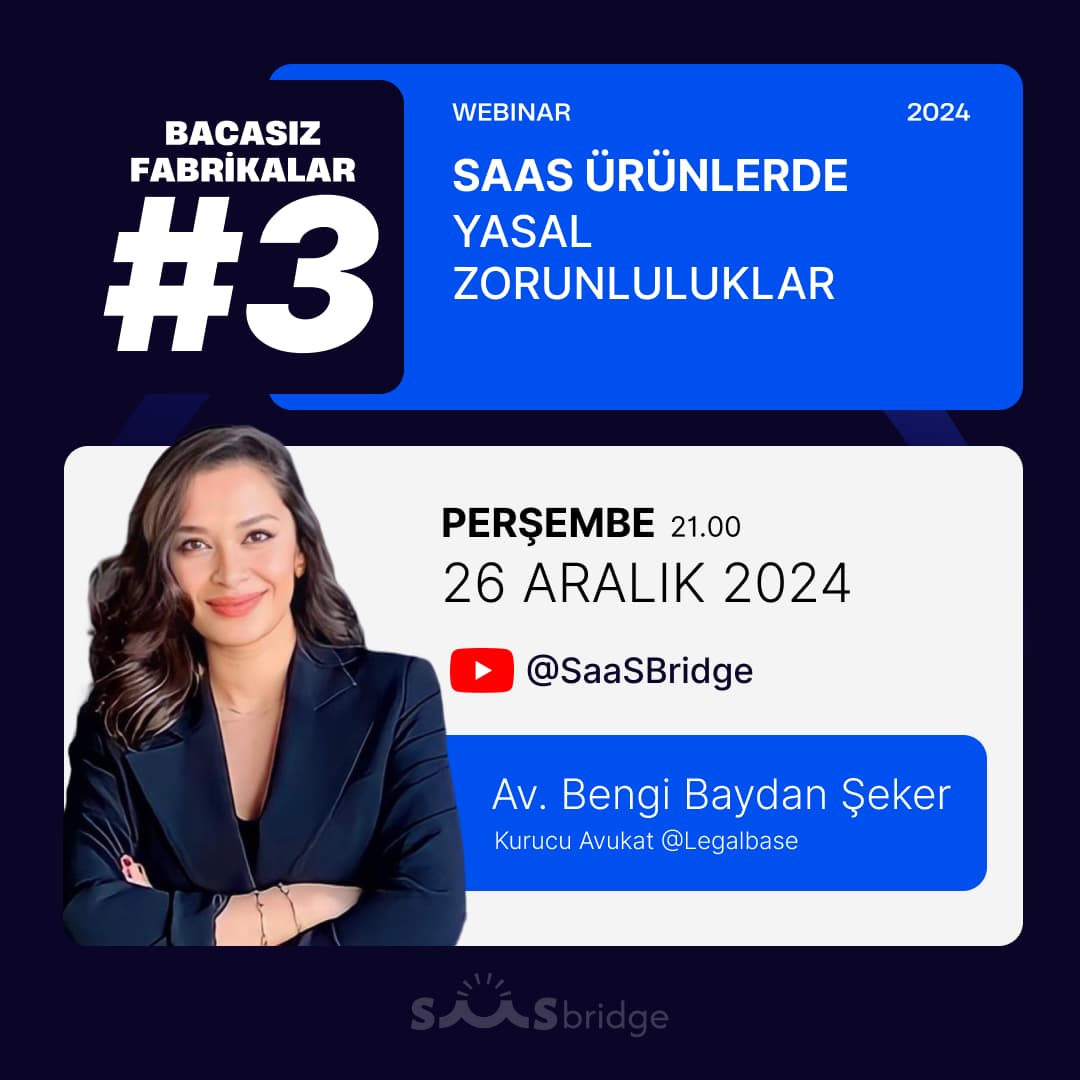 Bacasız Fabrikalar #3: SaaS Ürünlerde Yasal Zorunluluklar